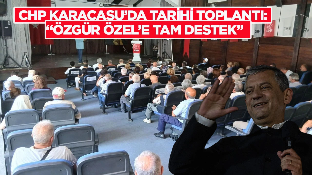 CHP KARACASU&rsquo;DA TARİHİ TOPLANTI: &ldquo;&Ouml;ZG&Uuml;R &Ouml;ZEL&rsquo;E TAM DESTEK&rdquo;
