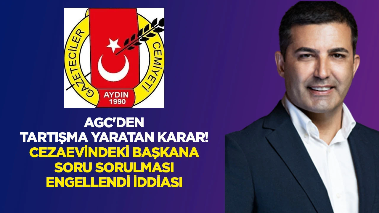 AGC'DEN TARTIŞMA YARATAN KARAR! CEZAEVİNDEKİ BAŞKANA SORU SORULMASI ENGELLENDİ İDDİASI