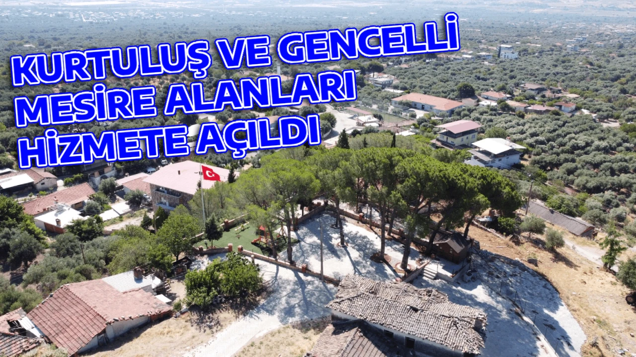 KURTULUŞ VE GENCELLİ MESİRE ALANLARI HİZMETE A&Ccedil;ILDI