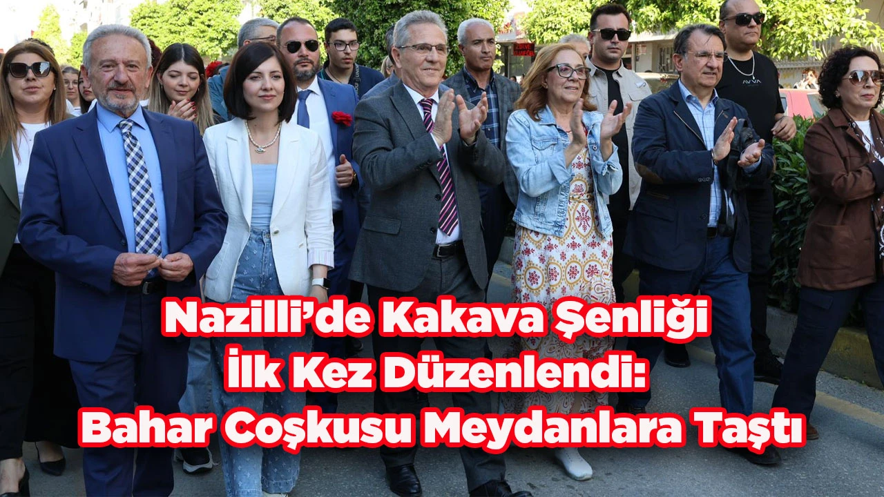 Nazilli&rsquo;de Kakava Şenliği İlk Kez D&uuml;zenlendi: Bahar Coşkusu Meydanlara Taştı