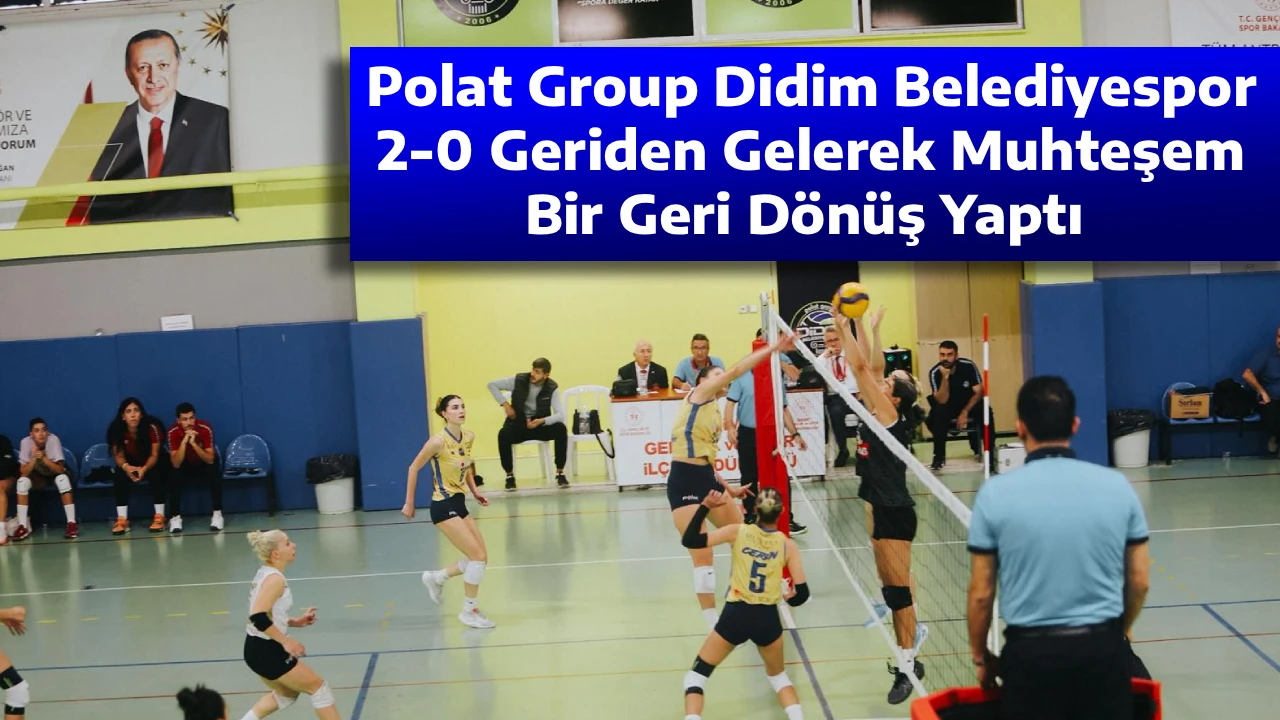 Polat Group Didim Belediyespor, 2-0 Geriden Gelerek Muhteşem Bir Geri D&ouml;n&uuml;ş Yaptı 