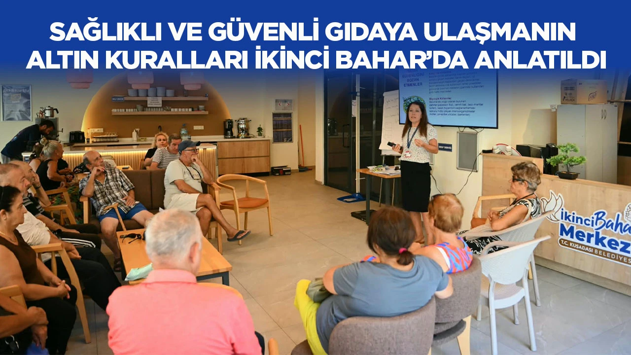 Sağlıklı ve g&uuml;venli gıdaya ulaşmanın altın kuralları İkinci Bahar&rsquo;da anlatıldı