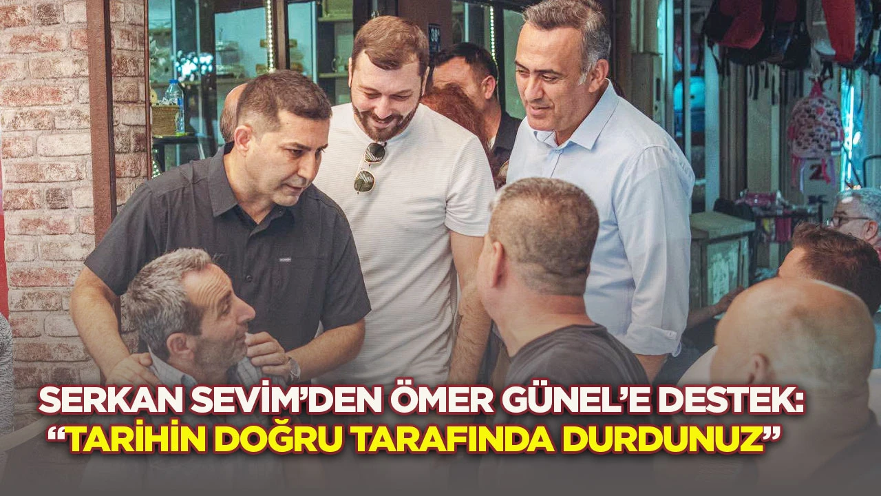 Serkan Sevim&rsquo;den &Ouml;mer G&uuml;nel&rsquo;e destek: &ldquo;Tarihin doğru tarafında durdunuz&rdquo;