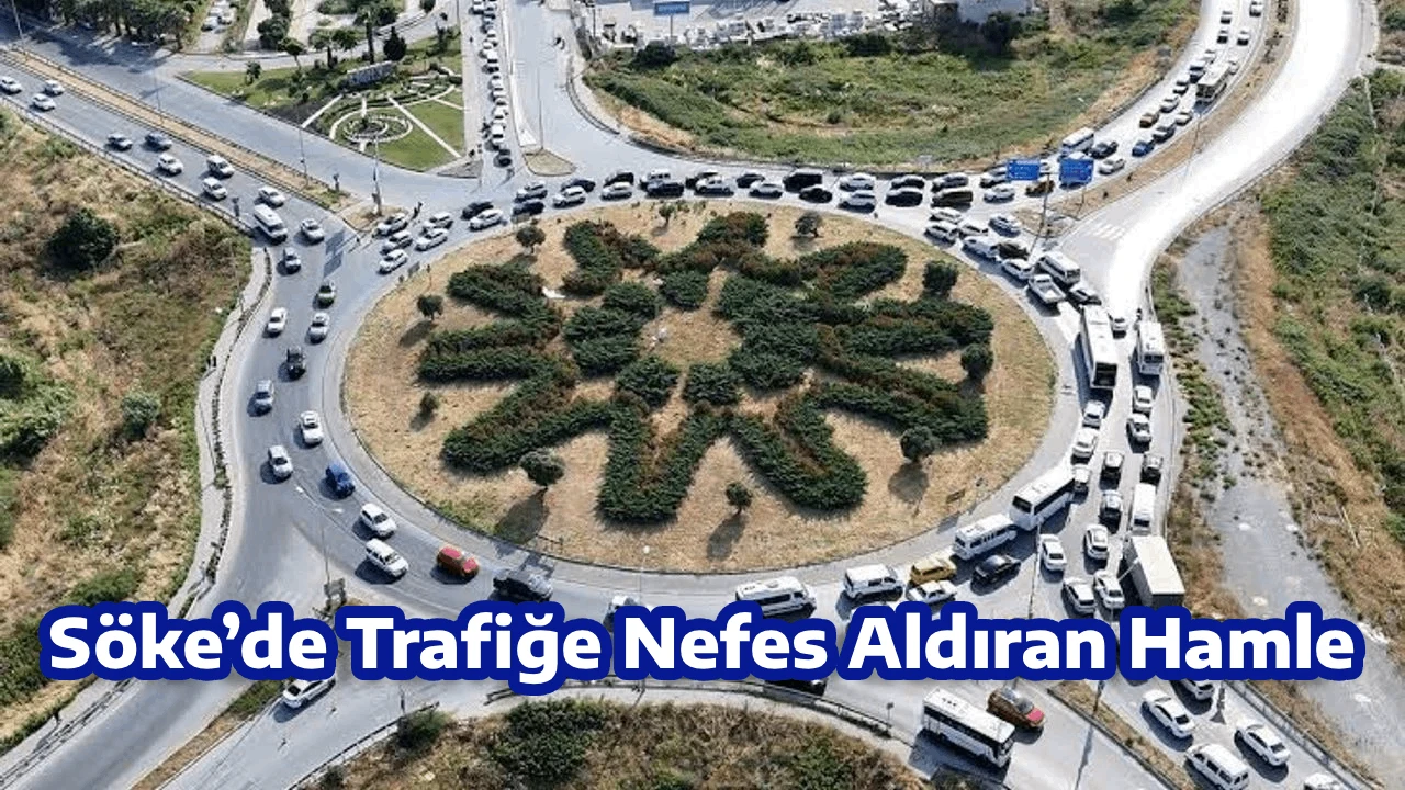 Söke’de Trafiğe Nefes Aldıran Hamle