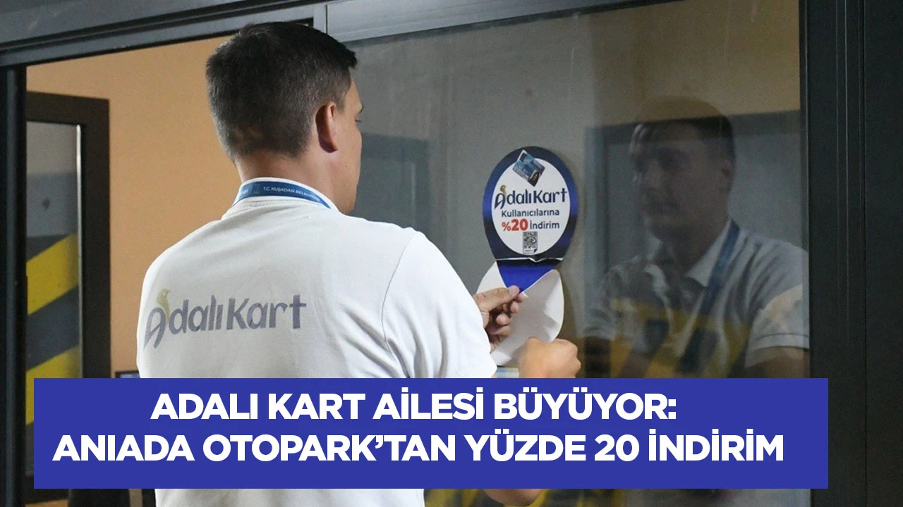 Adalı Kart Ailesi Büyüyor: Aniada Otopark’tan Yüzde 20 İndirim