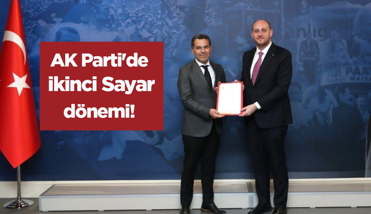 AK Parti'de ikinci Sayar dönemi!