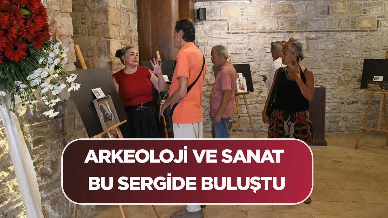 ARKEOLOJİ VE SANAT BU SERGİDE BULUŞTU