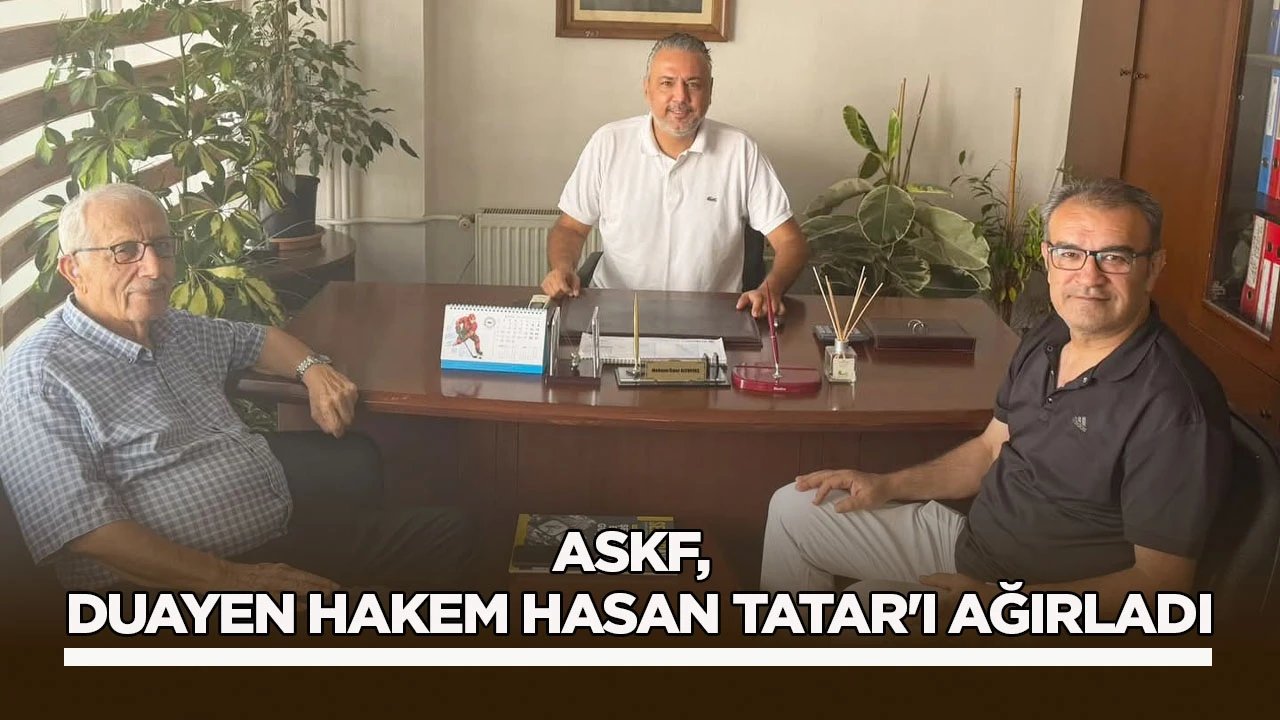 ASKF, duayen hakem Hasan Tatar'ı ağırladı