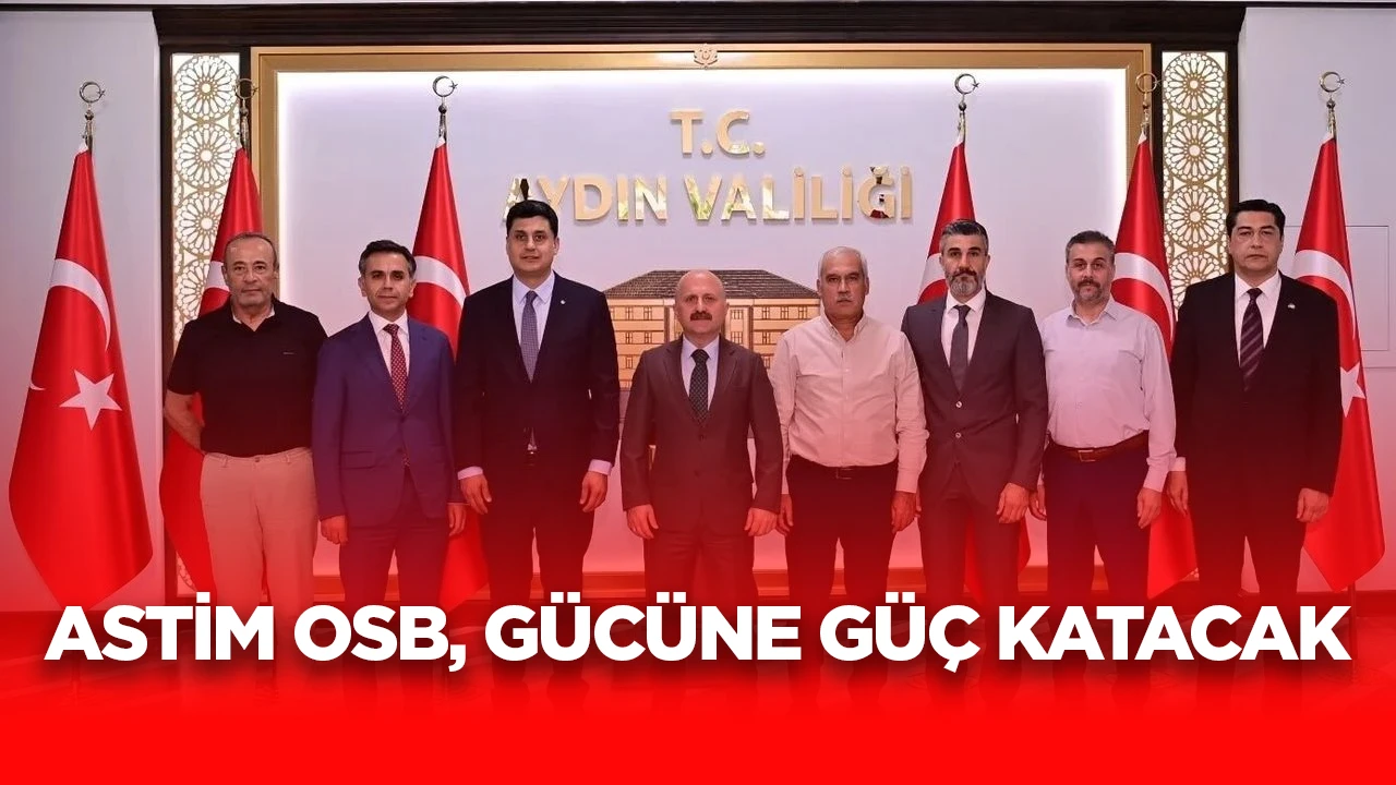 ASTİM OSB, G&Uuml;C&Uuml;NE G&Uuml;&Ccedil; KATACAK