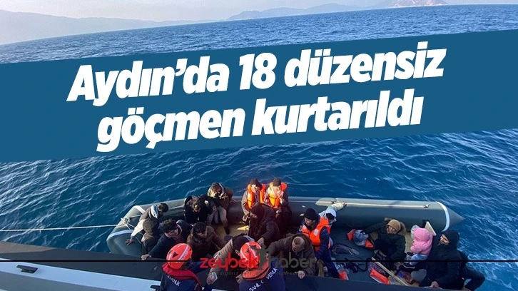 Aydın’da 18 düzensiz göçmen kurtarıldı