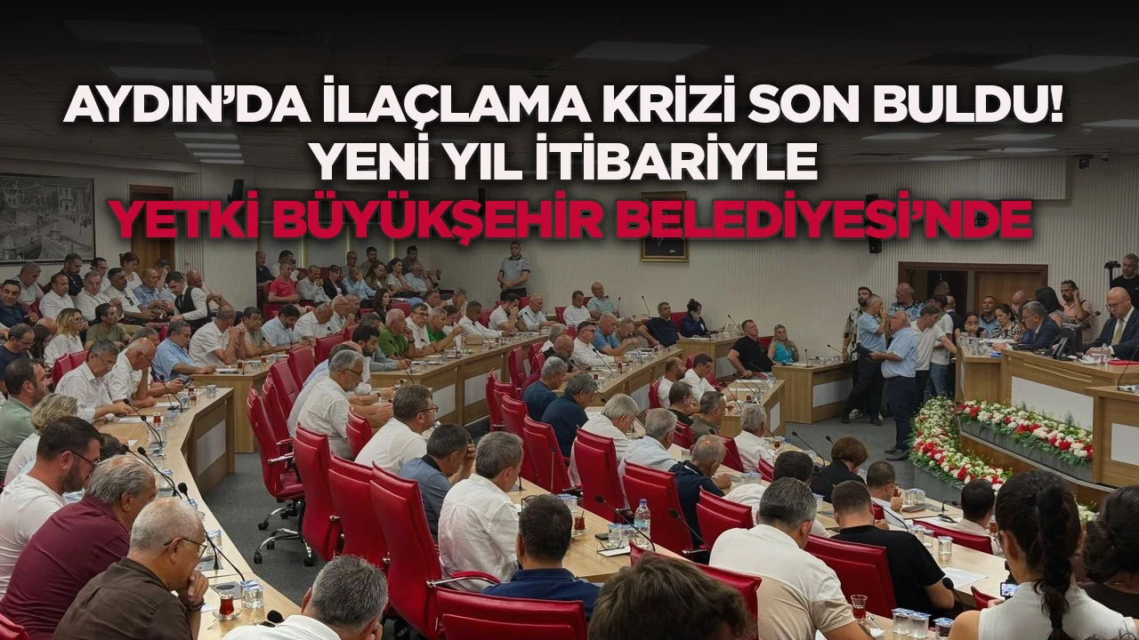 Aydın&rsquo;da ila&ccedil;lama krizi son buldu! Yeni yıl itibariyle yetki B&uuml;y&uuml;kşehir Belediyesi&rsquo;nde