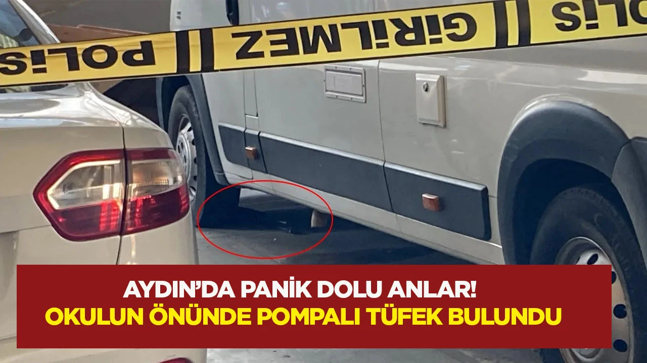 Aydın’da panik dolu anlar! Okulun önünde pompalı tüfek bulundu