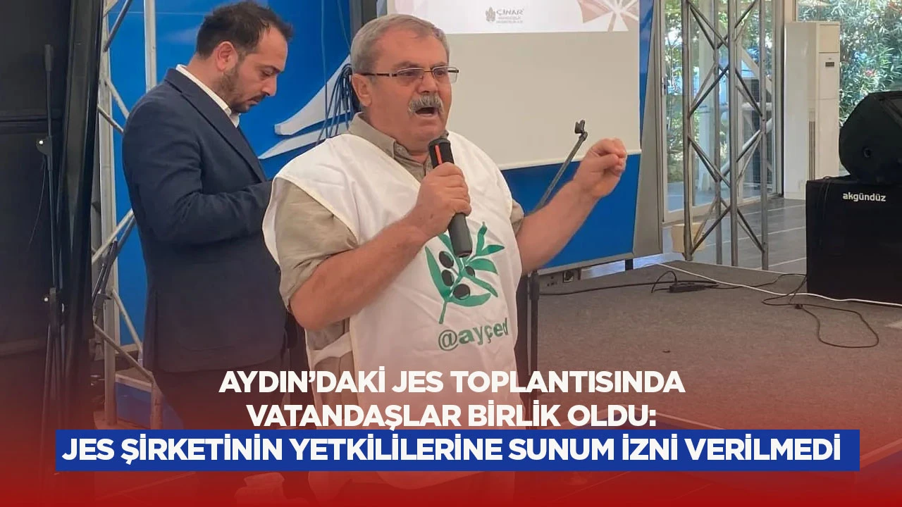 Aydın'daki JES toplantısında vatandaşlar birlik oldu: JES şirketinin yetkililerine sunum izni verilmedi