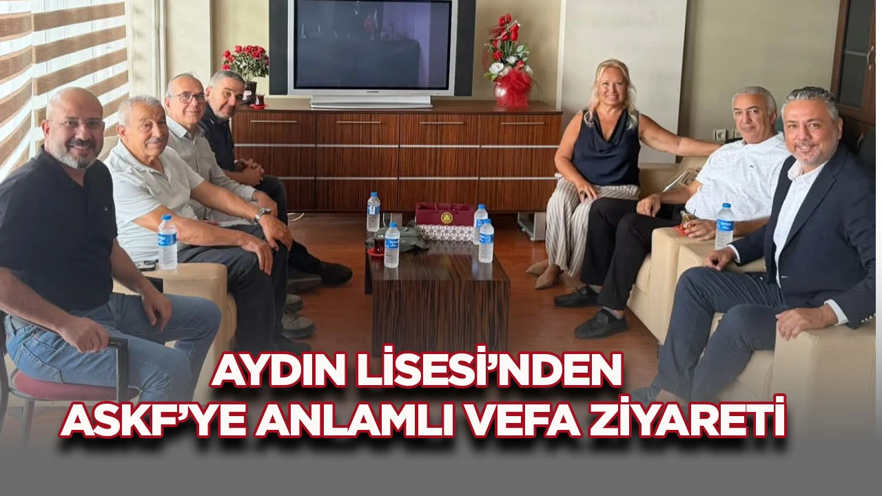 Aydın Lisesi&rsquo;nden ASKF&rsquo;ye anlamlı vefa ziyareti