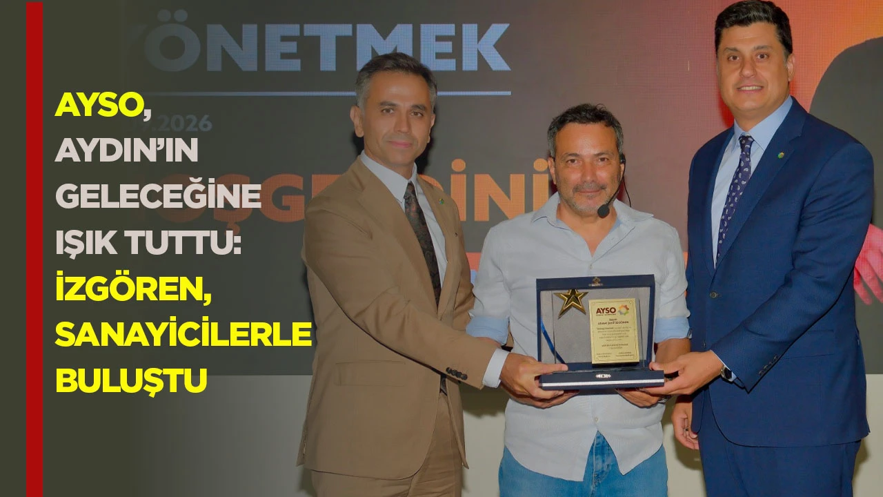 AYSO, Aydın&rsquo;ın geleceğine ışık tuttu: İzg&ouml;ren, sanayicilerle buluştu 