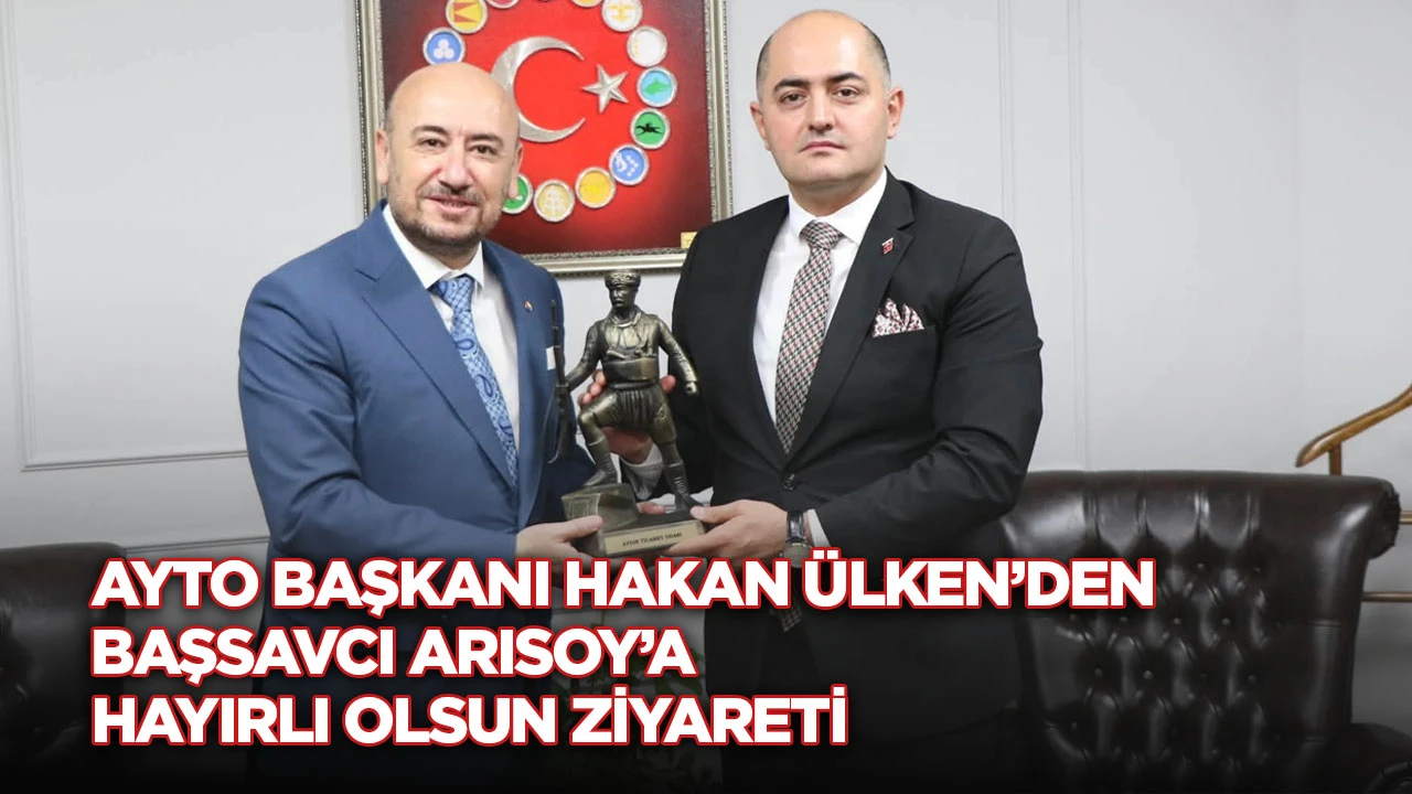 Ayto Başkanı Hakan Ülken’den Başsavcı Arısoy’a hayırlı olsun ziyareti