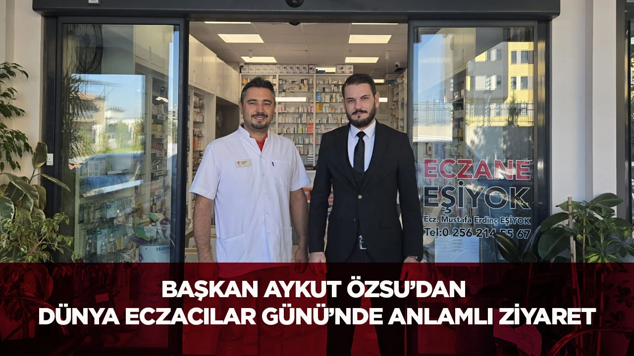 Başkan Aykut &Ouml;zsu&rsquo;dan D&uuml;nya Eczacılar G&uuml;n&uuml;&rsquo;nde Anlamlı Ziyaret