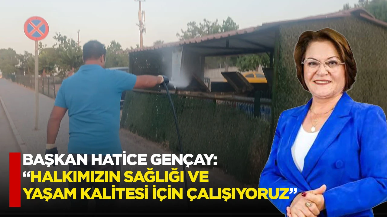 Başkan Gençay: “Halkımızın sağlığı için çalışıyoruz”