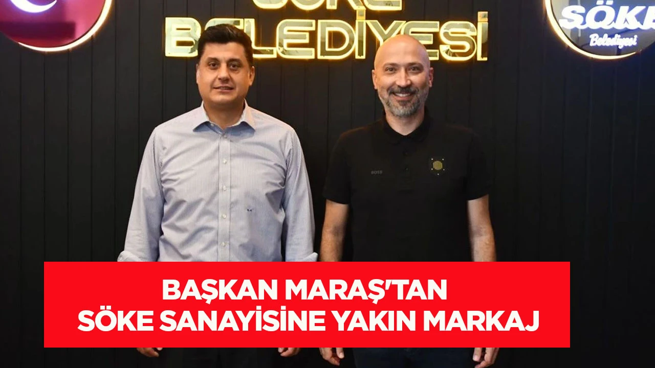 Başkan Maraş'tan Söke sanayisine yakın markaj