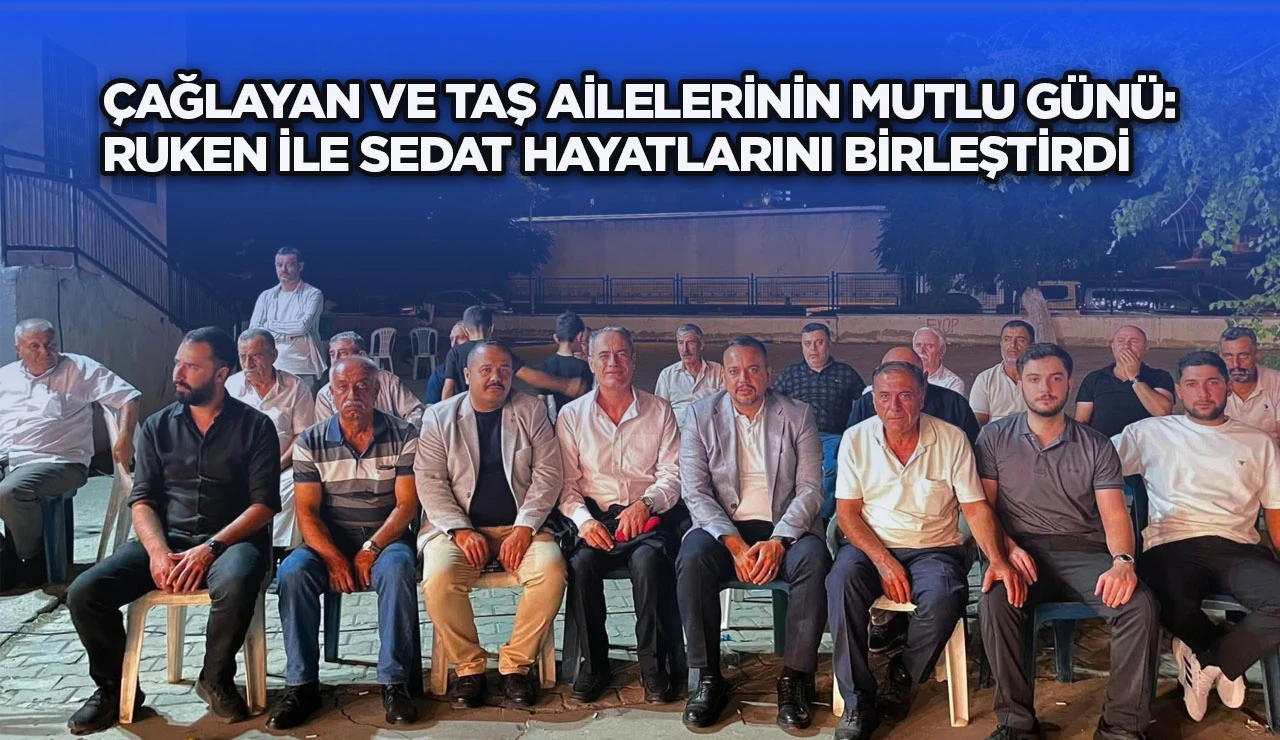 &Ccedil;ağlayan ve Taş ailelerinin mutlu g&uuml;n&uuml;: Ruken ile Sedat hayatlarını birleştirdi
