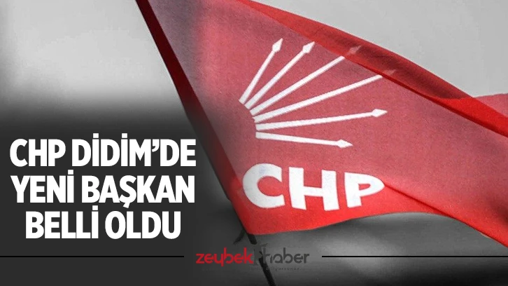 CHP Didim’de yeni başkan belli oldu