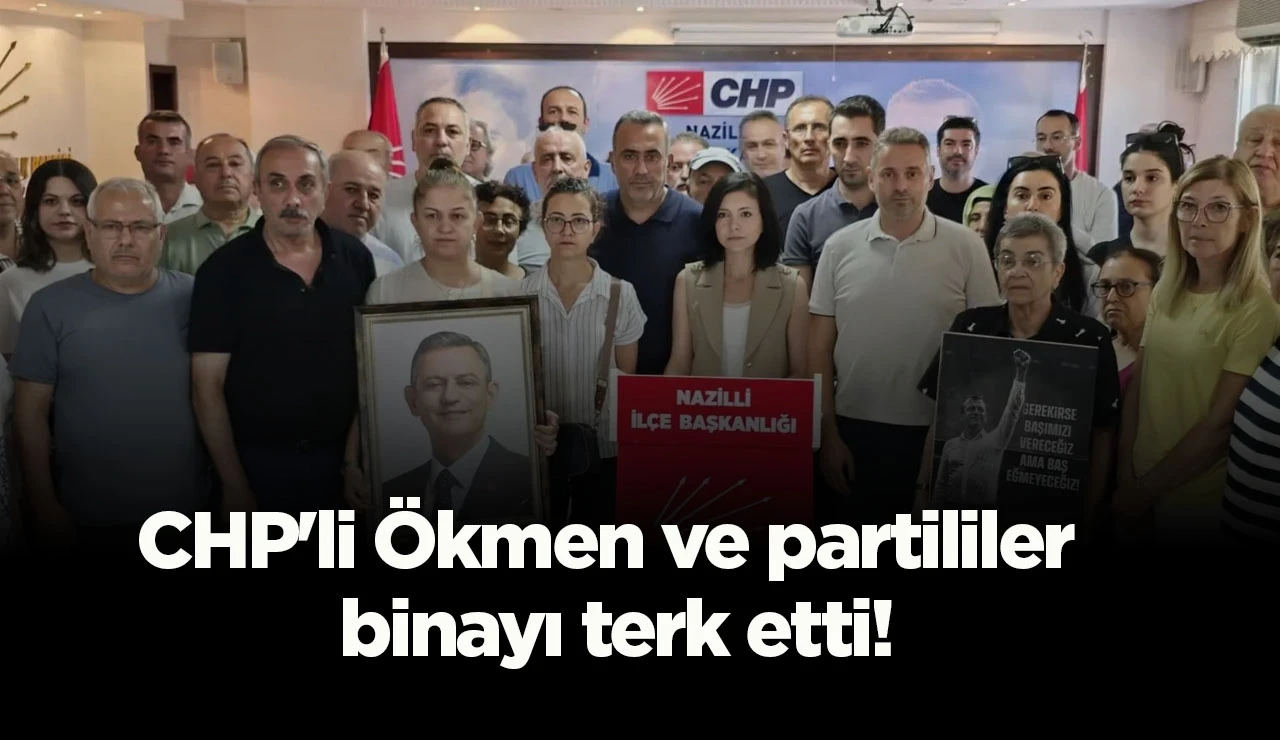 CHP'li Ökmen ve partililer binayı terk etti!