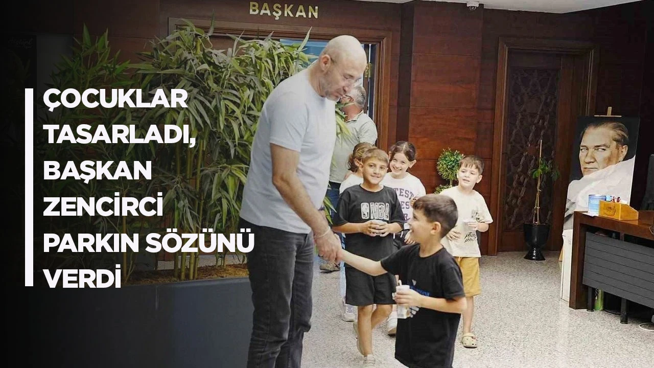 Çocuklar tasarladı, Başkan Zencirci parkın sözünü verdi