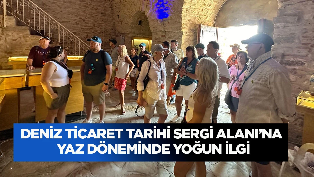Deniz Ticaret Tarihi Sergi Alanı’na yaz döneminde yoğun ilgi
