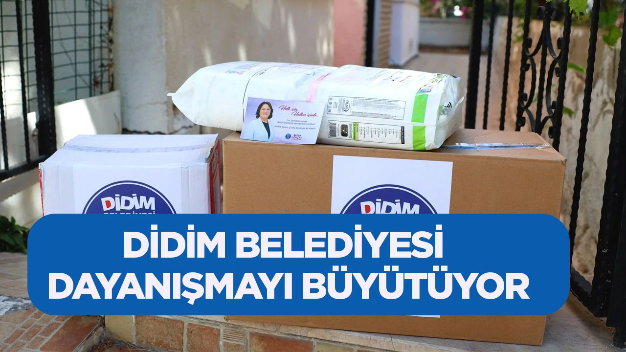 Didim Belediyesi dayanışmayı b&uuml;y&uuml;t&uuml;yor.