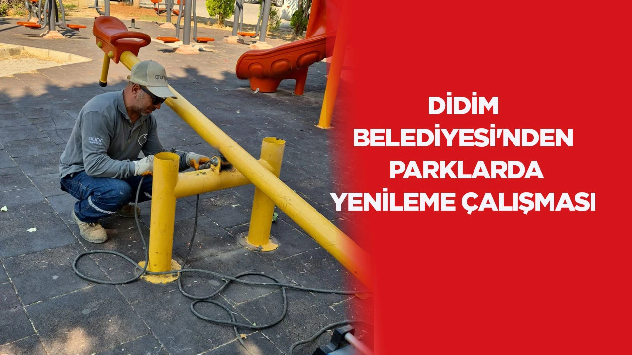 Didim Belediyesi'nden parklarda yenileme &ccedil;alışması
