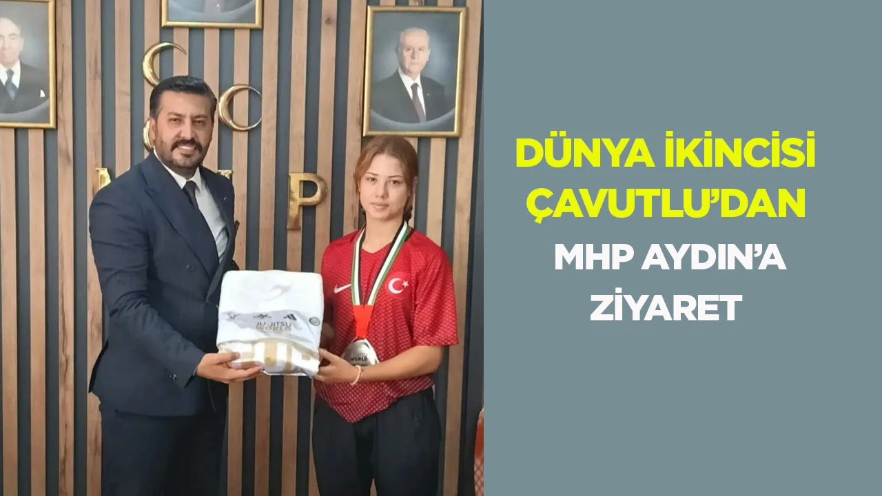 Dünya ikincisi Çavutlu'dan MHP Aydın'a ziyaret
