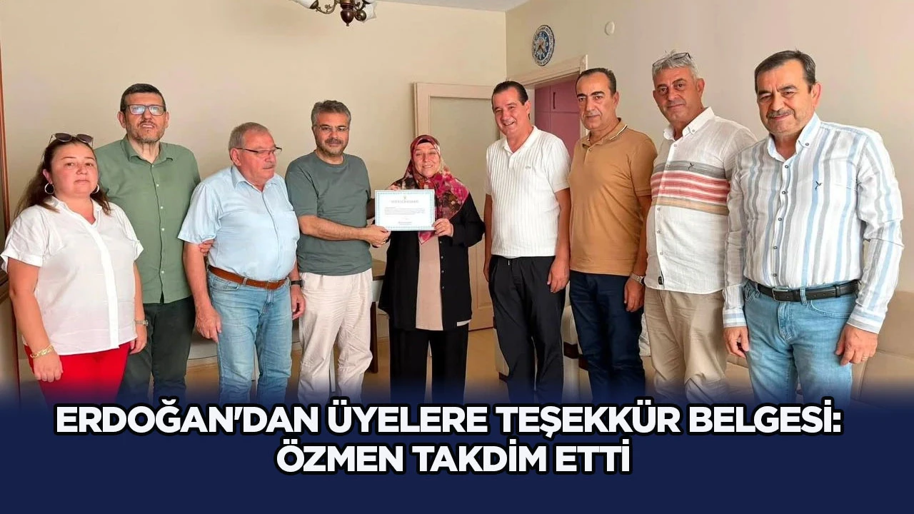 Erdoğan'dan &uuml;yelere teşekk&uuml;r belgesi: &Ouml;zmen takdim etti