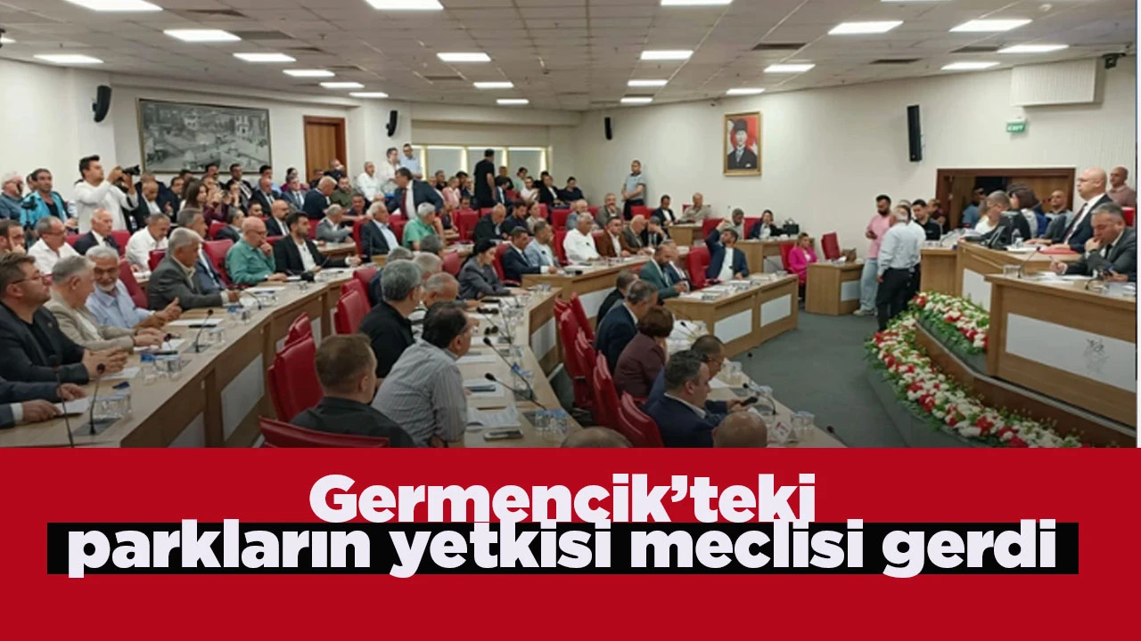 Germencik’teki parkların yetkisi meclisi gerdi