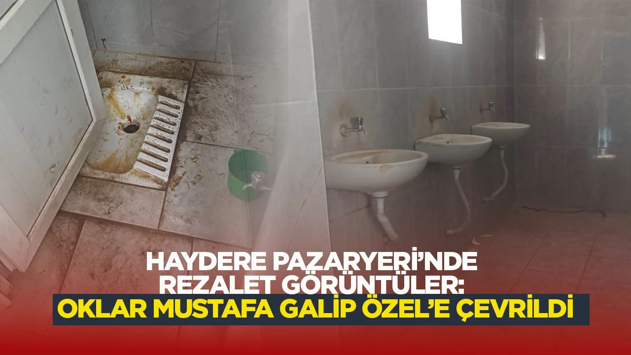 Haydere Pazaryeri’nde rezalet görüntüler: Oklar Mustafa Galip Özel’e çevrildi