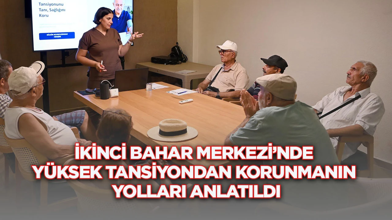 İkinci Bahar Merkezi&rsquo;nde y&uuml;ksek tansiyondan korunmanın yolları anlatıldı