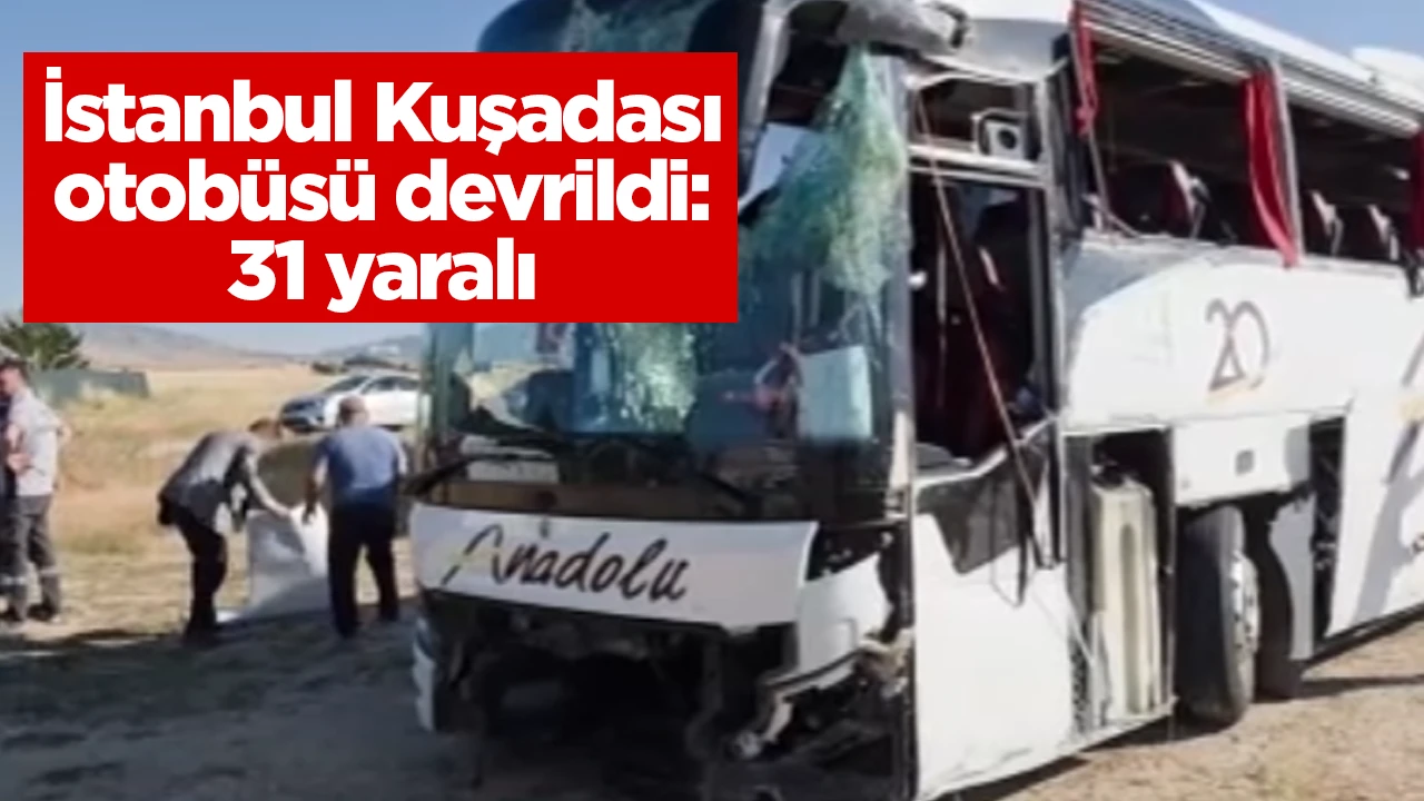İstanbul Kuşadası otob&uuml;s&uuml; devrildi: 31 yaralı