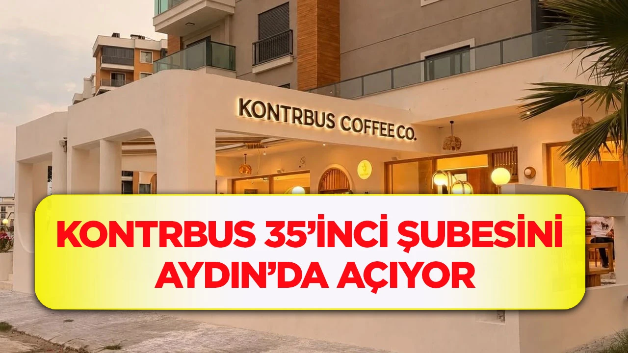 KONTRBUS 35'nci şubesini Aydın'da a&ccedil;ıyor