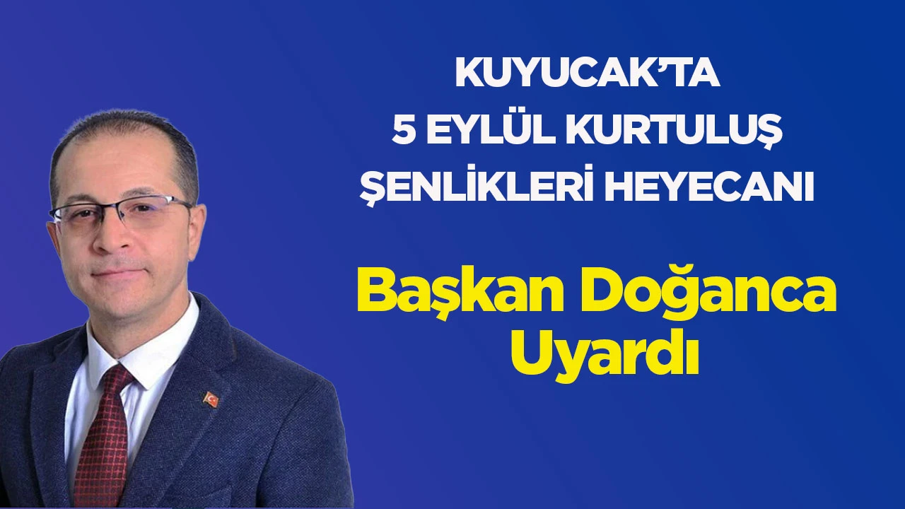 Kuyucak'ta 5 Eylül Kurtuluş şenlikleri heyecanı
