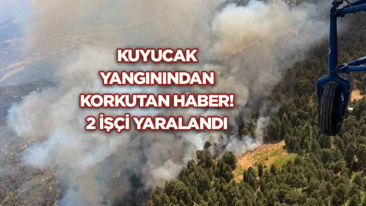 Kuyucak yangınından korkutan haber! 2 işçi yaralandı