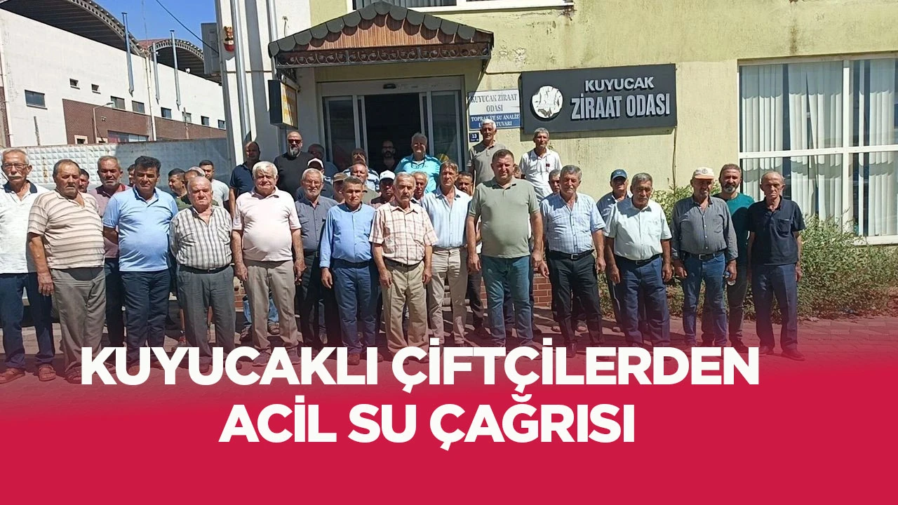 Kuyucaklı çiftçilerden acil su çağrısı