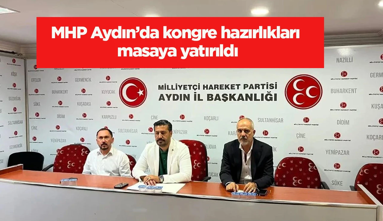 MHP Aydın’da kongre hazırlıkları masaya yatırıldı