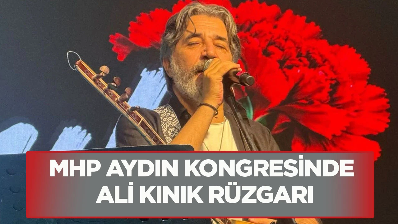 MHP Aydın kongresinde Ali Kınık rüzgarı