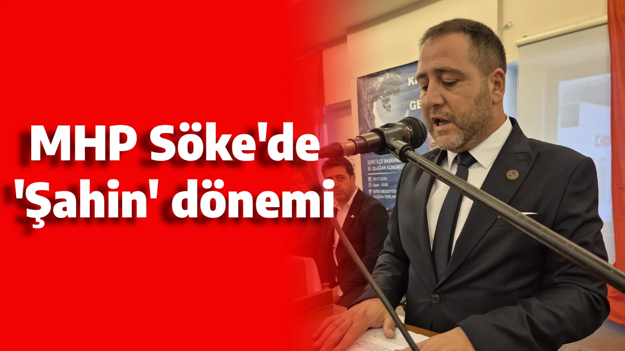 MHP Söke'de 'Şahin' dönemi