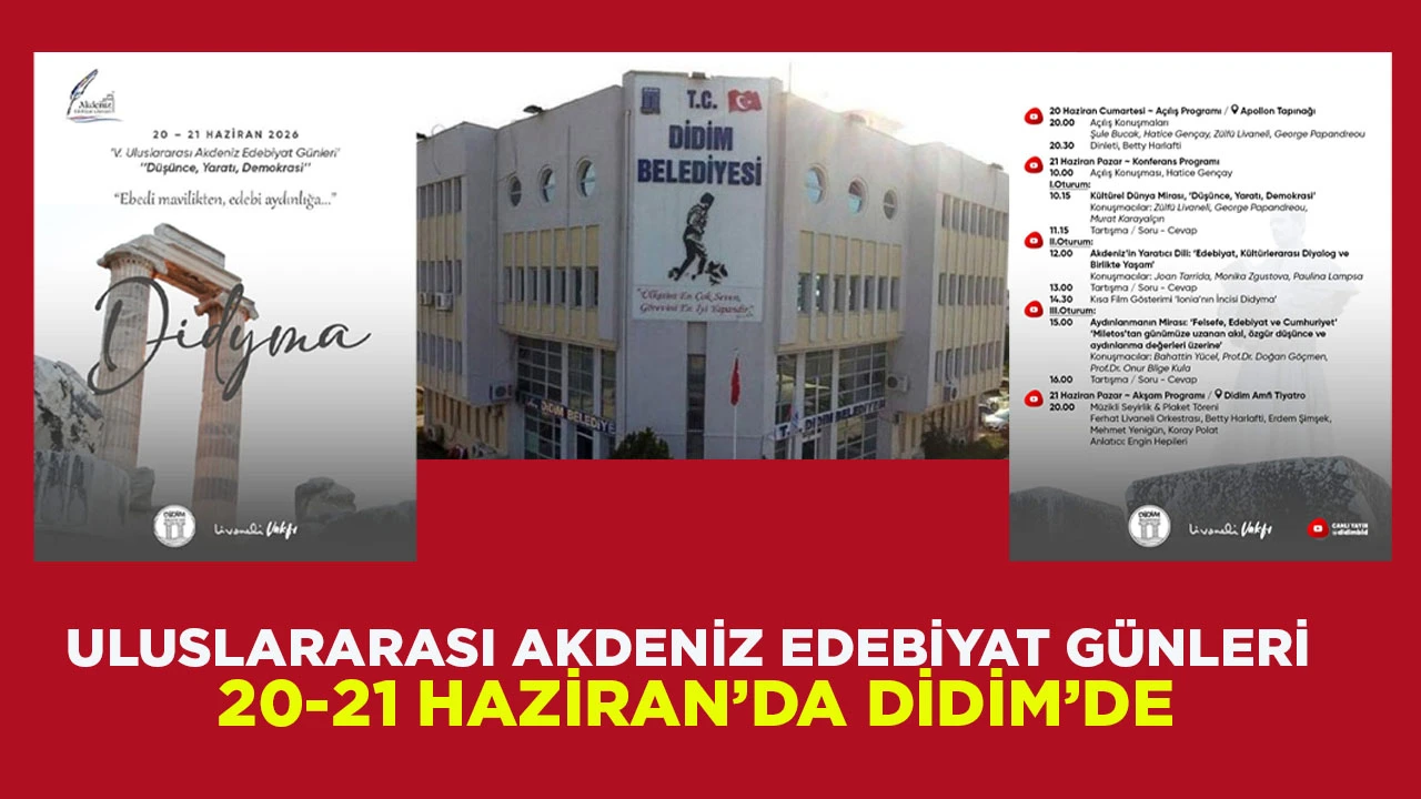 ULUSLARARASI AKDENİZ EDEBİYAT GÜNLERİ 20-21 HAZİRAN’DA DİDİM’DE