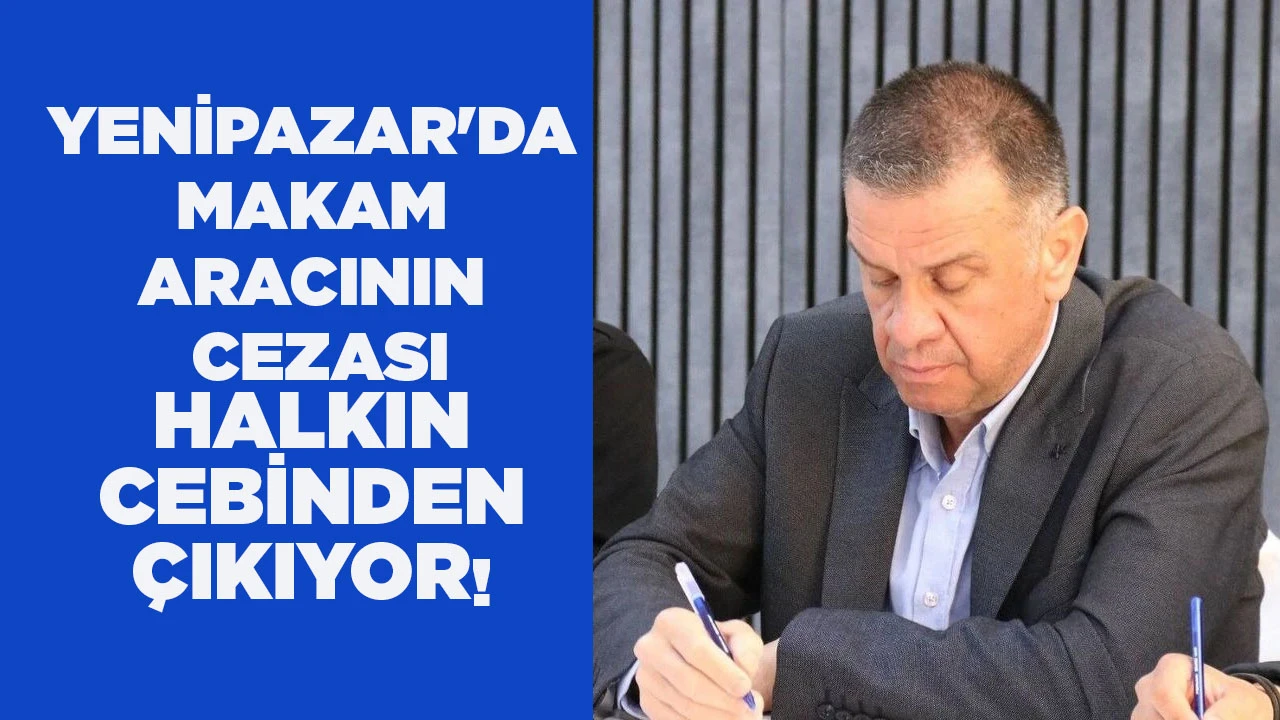 YENİPAZAR'DA MAKAM ARACININ CEZASI HALKIN CEBİNDEN &Ccedil;IKIYOR!