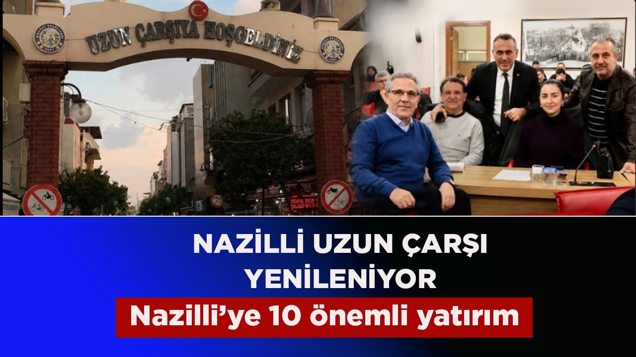 NAZİLLİ UZUN ÇARŞI YENİLENİYOR