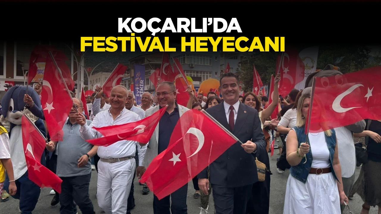 KO&Ccedil;ARLI&rsquo;DA FESTİVAL HEYECANI