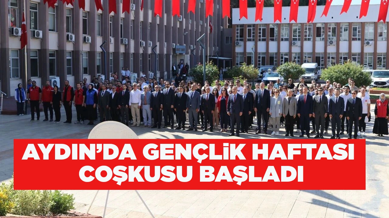 AYDIN&rsquo;DA GEN&Ccedil;LiK HAFTASI COŞKUSU BAŞLADI