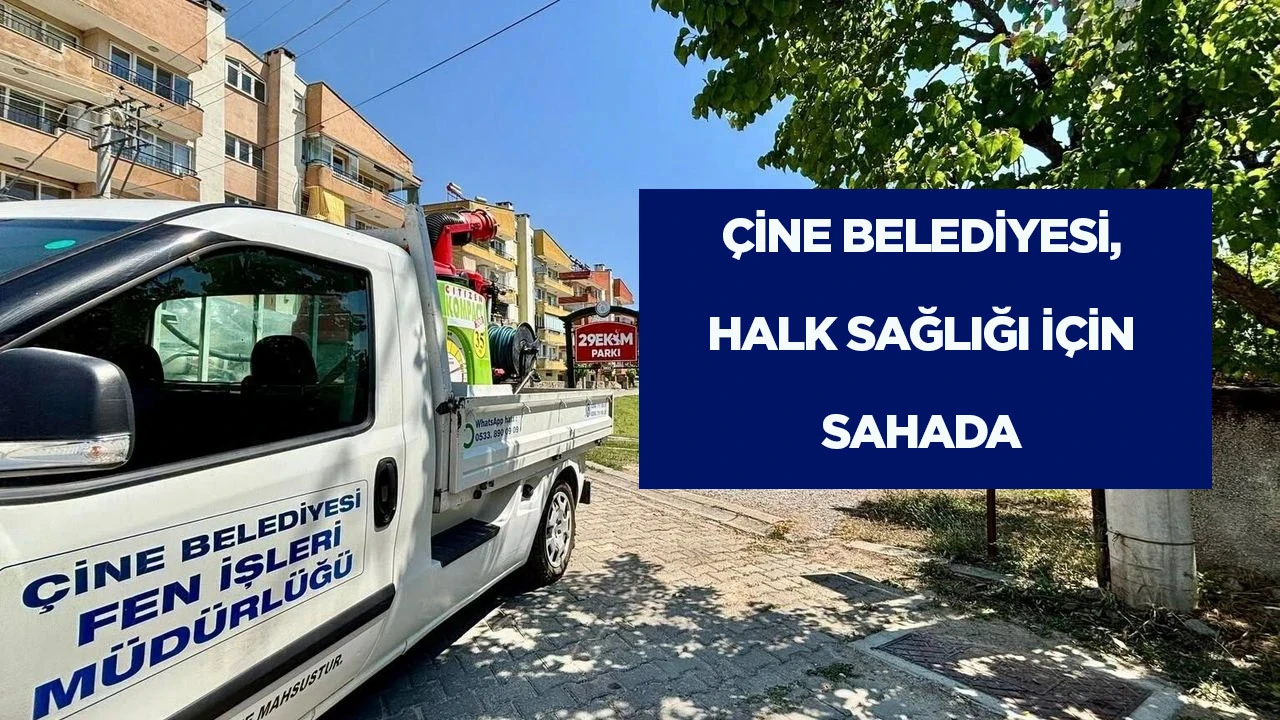 ÇİNE BELEDİYESİ, HALK SAĞLIĞI İÇİN SAHADA