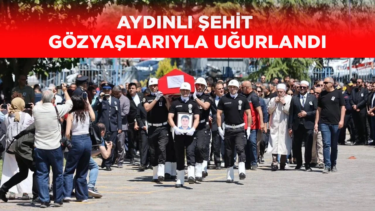 AYDINLI ŞEHİT GÖZYAŞLARIYLA UĞURLANDI